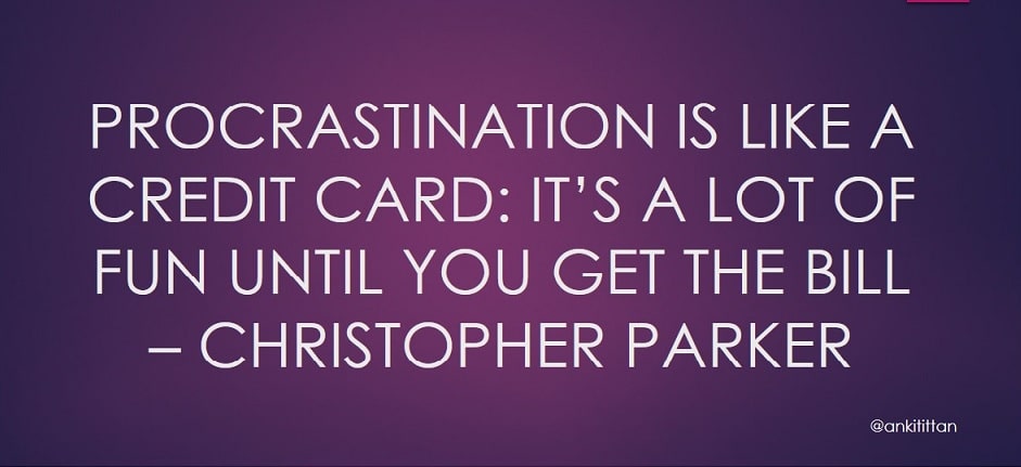 Procrastination – Kick it out of your life